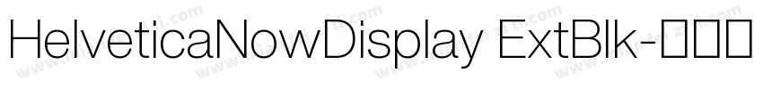 HelveticaNowDisplay ExtBlk字体转换